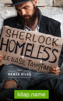 Sherlock Homeless ile Nasıl Tanıştım?