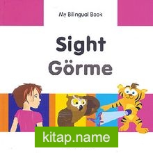 Sight – Görme / My Bilingual Book