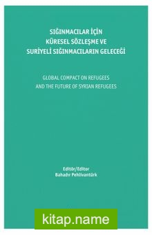 Sığınmacılar İçin Küresel Sözleşme ve Suriyeli Sığınmacıların Geleceği
