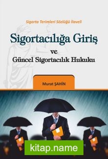 Sigortacılığa Giriş ve Güncel Sigortacılık Hukuku