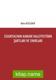 Sigortacının Kanuni Halefiyetinin Şartları ve Sınırları