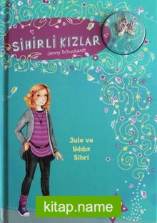 Sihirli Kızlar 3 / Jule ve Yıldız Sihri (Ciltli)