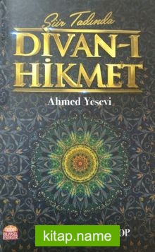 Şiir Tadında Divan-ı Hikmet – Ahmed Yesevi