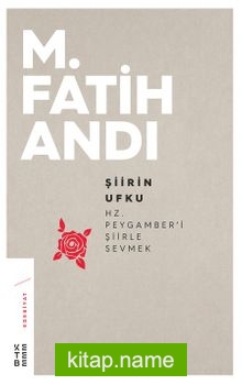 Şiirin Ufku Hz.Peygamber’i Şiirle Sevmek