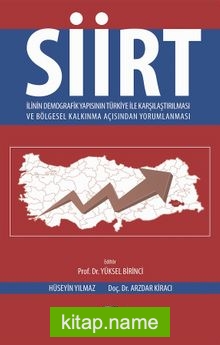Siirt İlinin Demografik Yapısının Türkiye İle Karşılaştırılması ve Bölgesel Kalkınma Açısından Yorumlanması