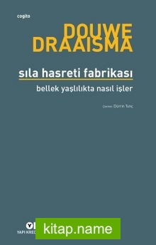 Sıla Hasreti Fabrikası  Bellek Yaşlılıkta Nasıl İşler?