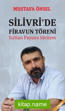 Silivri’de Firavun Töreni