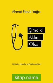 Şimdiki Aklım Olsa!