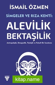 Simgeler ve Rıza Kenti: Alevilik-Bektaşilik (2 Cilt Birlikte)