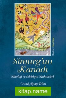 Simurg’un Kanadı  Mitoloji Ve Edebiyat Makaleleri