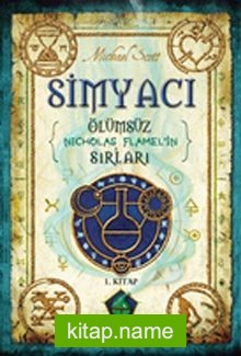 Simyacı – Ölümsüz Nicholas Flamel’in Sırları 1.Kitap