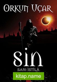 Sin – Sarı İstila / Habis Üçlemesi 2