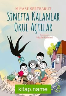 Sınıfta Kalanlar Okul Açtılar