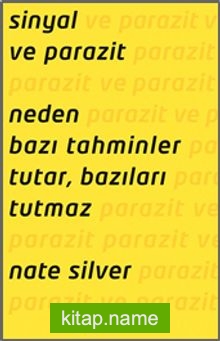 Sinyal ve Parazit: Neden Bazı Tahminler Tutar, Bazıları Tutmaz