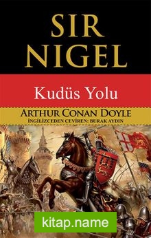 Sir Nigel  Kudüs Yolu