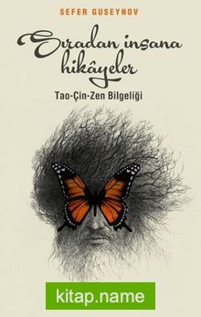 Sıradan İnsana Hikayeler Tao-Çin-Zen Bilgeliği