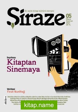 Şiraze İki Aylık Kitap Kültürü Dergisi Sayı:5 Mayıs-Haziran 2021