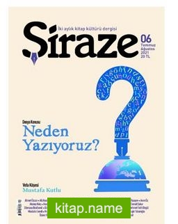 Şiraze İki Aylık Kitap Kültürü Dergisi Sayı:6 Temmuz – Ağustos 2021