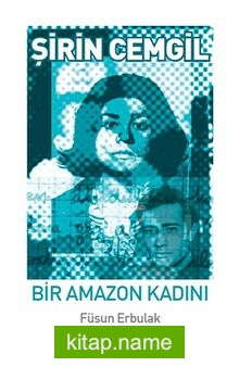 Şirin Cemgil – Bir Amazon Kadını