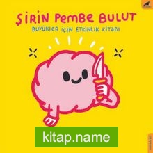 Şirin Pembe Bulut  Büyükler İçin Etkinlik Kitabı