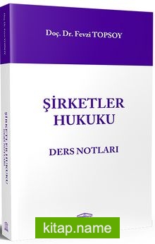 Şirketler Hukuku Ders Notları