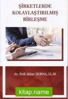 Şirketlerde Kolaylaştırılmış Birleşme