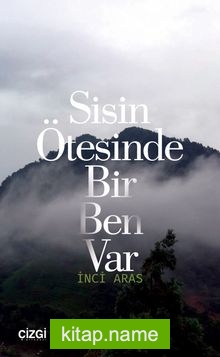 Sisin Ötesinde Bir Ben Var