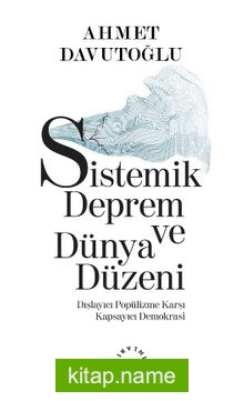 Sistemik Deprem ve Dünya Düzeni  Dışlayıcı Popülizme Karşı Kapsayıcı Demokrasi