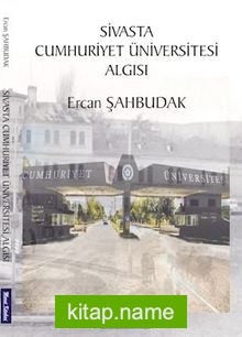 Sivas’ta Cumhuriyet Üniversitesi Algısı