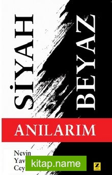 Siyah Beyaz Anılarım