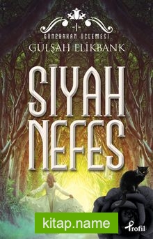 Siyah Nefes / Günebakan Üçlemesi I