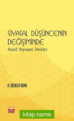 Siyasal Düşüncenin Değişiminde Sınıf, Siyaset, Devlet