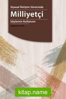 Siyasal İletişim Sürecinde Milliyetçi Söylemin Kullanımı