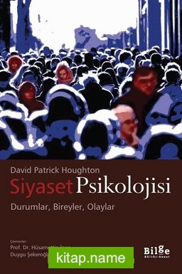 Siyaset Psikolojisi  Durumlar, Bireyler, Olaylar