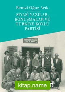 Siyasi Yazılar, Konuşmalar  ve Türkiye Köylü Partisi