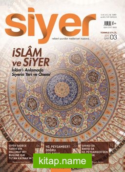 Siyer 3 Aylık İlim Tarih ve Kültür Dergisi Sayı:3 Temmuz-Ağustos-Eylül 2017