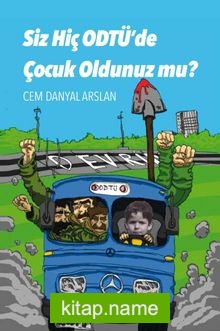 Siz Hiç ODTÜ’de Çocuk Oldunuz mu?