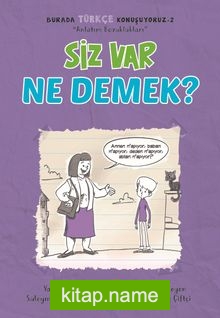 Siz Var Ne Demek? / Burada Türkçe Konuşuyoruz 2