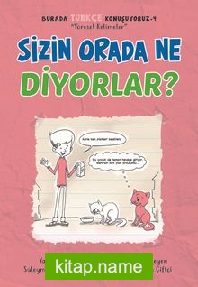 Sizin Orada Ne Diyorlar? / Burada Türkçe Konuşuyoruz 4