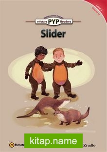 Slider (PYP Readers 3)