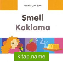 Smell – Koklama / My Bilingual Book