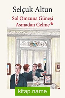 Sol Omzuna Güneşi Asmadan Gelme