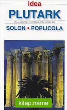 Solon – Poplicola (Cep Boy) Ünlü Yunanlı ve Romalıların Yaşamları