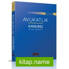 Son Değişikliklerle Avukatlık Kanunu İle İlgili Kanunlar