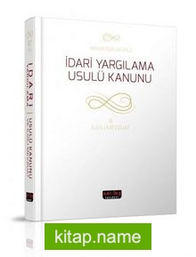 Son Değişikliklerle İdari Yargılama Usulü Kanunu (Ciltli) İlgili Mevzuat