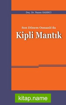 Son Dönem Osmanlı’da Kipli Mantık