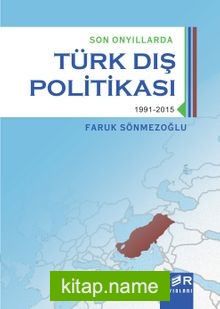 Son Onyıllarda Türk Dış Politikası