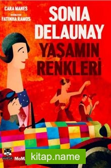 Sonia Delaunay – Yaşamın Renkleri