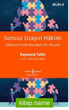 Sonsuz Uzayın Hakimi – Kafamızın İçinde Büyüleyici Bir Yolculuk