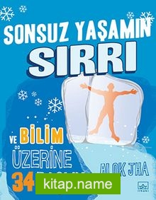 Sonsuz Yaşamın Sırrı ve Bilim Üzerine 34 Başlık